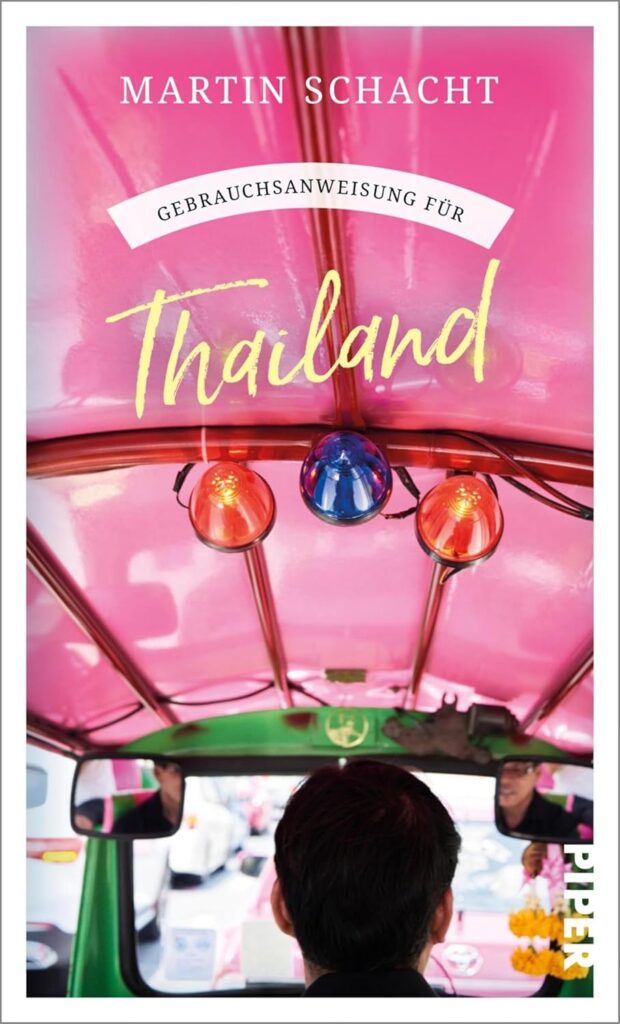 Martin Schacht Gebrauchsanweisung fuer Thailand Martin Schacht Gebrauchsanweisung für Thailand