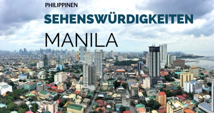 Sehenswürdigkeiten Manila - Märkte, Kirchen, uvm.