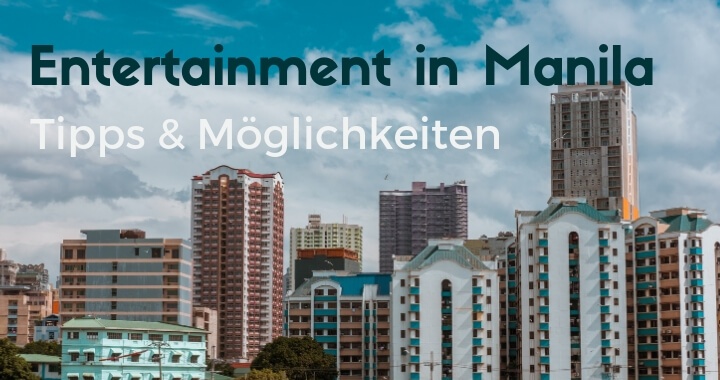 Entertainment in Manila – einige Tipps