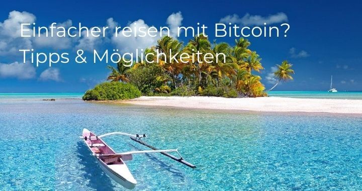 Einfacher reisen mit Bitcoin