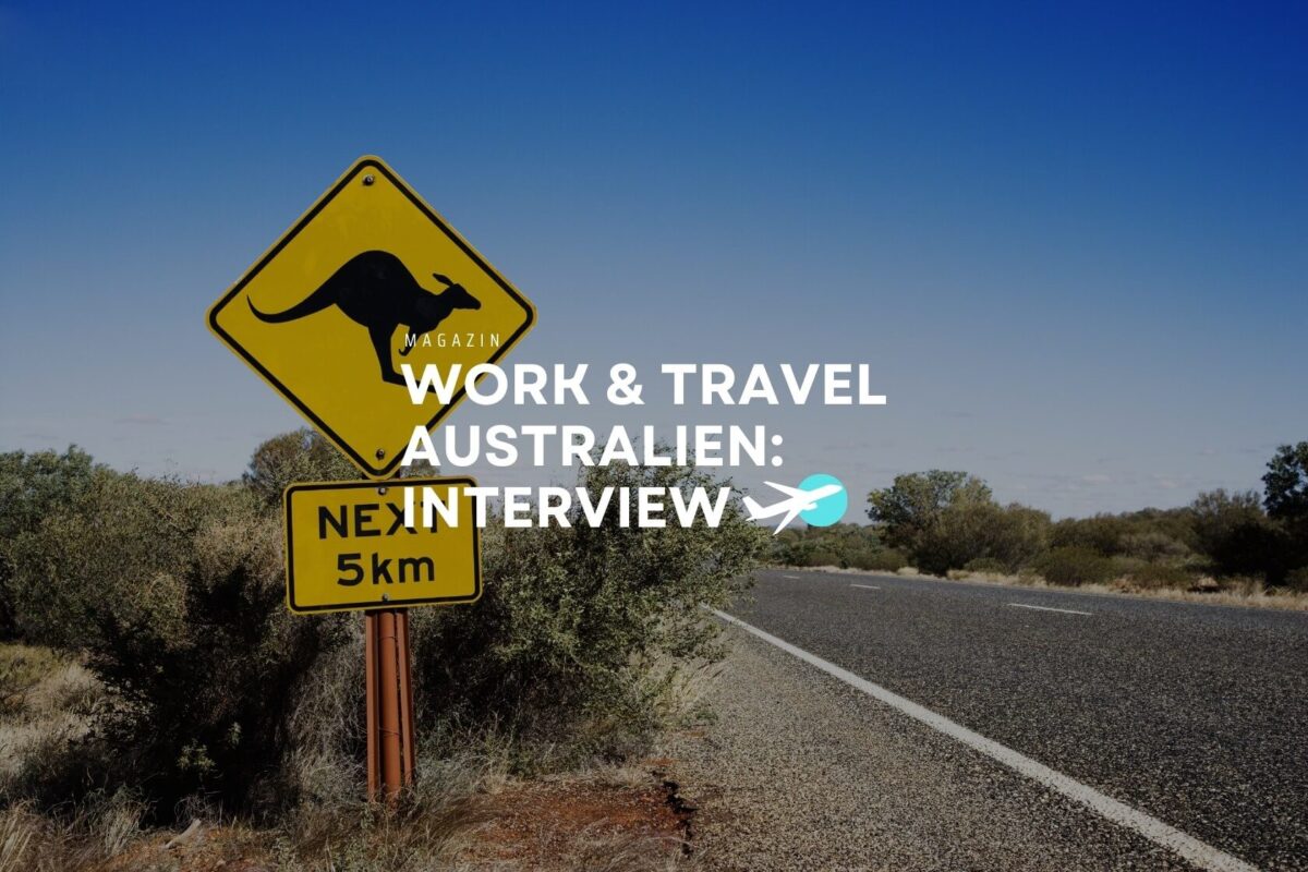 Work And Travel Australien Erfahrungen Work and Travel Australien: Interview mit 2 Profis