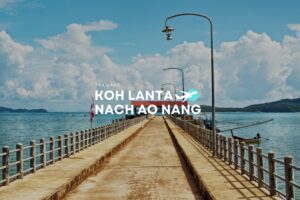 Koh Lanta nach Ao Nang Alle Möglichkeiten