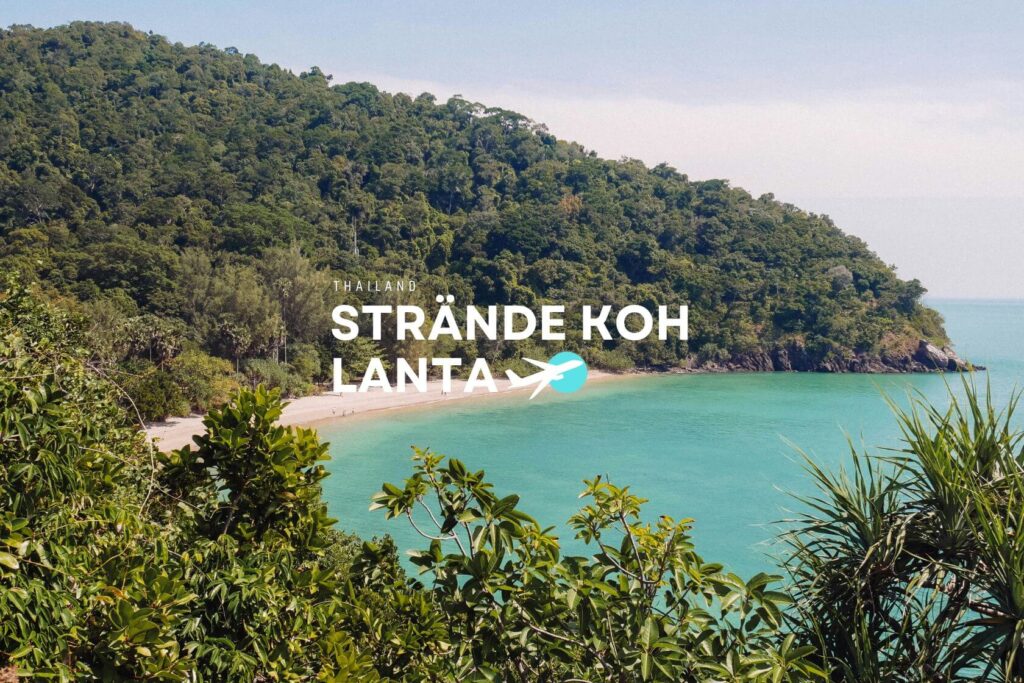 Koh Lanta Strände: Die schönsten Buchten der Insel Koh Lanta Strände Die schönsten Buchten der Insel