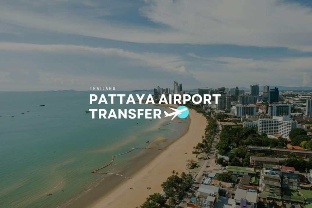 Pattaya Airport Transfer Suvarnabhumi, Don Mueang, U-Tapao